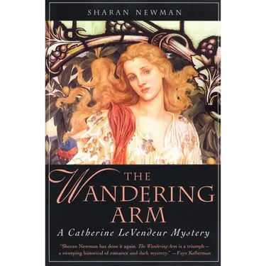 The Wandering Arm: A Catherine Levendeur Mystery