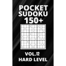 Pocket Sudoku 150+ Puzzles: Hard Level with Solutions - Vol. 12