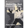 Masked Man, Black