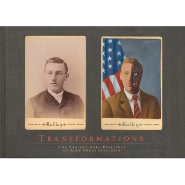Transformations: The Cabinet Card Paintings of Alex Gross 2012 - 2019