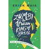Zumbi, The African King of Brazil: The Palmares Saga