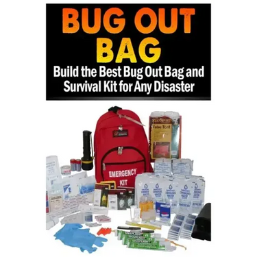 Bug Out Bag: Build the Best Bug Out Bag and Survival Kit for Any Disaster