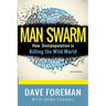 Man Swarm: How Overpopulation is Killing the Wild World