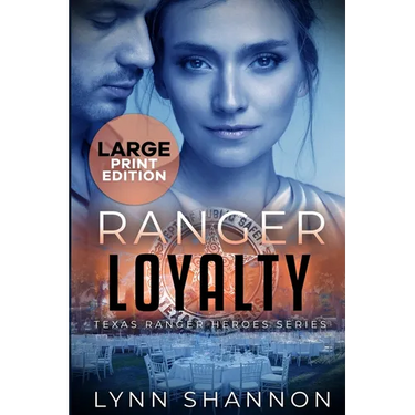 Ranger Loyalty: A Small-town Christian Romantic Suspense (Large Print)