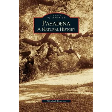 Pasadena: A Natural History