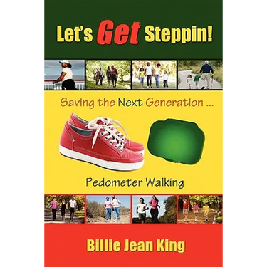 Let's Get Steppin! Saving the Next Generation..Pedometer Walking