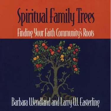 Spiritual Family Trees: Finding Your Faith Community's Roots