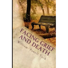 Facing Grief and Death: Living with Dying