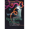 Speculative Fiction: A Writer's Guide and Anthology