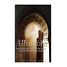 Alhambra: The History and Legacy of the Moors' Most Famous Palace in Spain