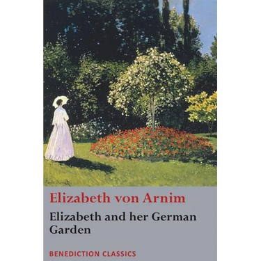 Elizabeth and her German Garden