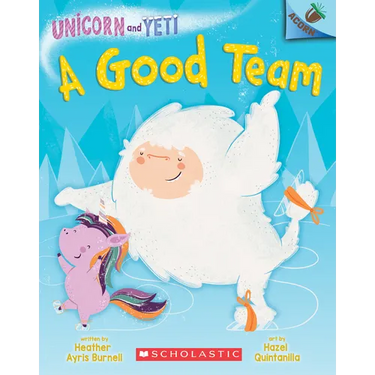 A Good Team: An Acorn Book (Unicorn and Yeti #2)