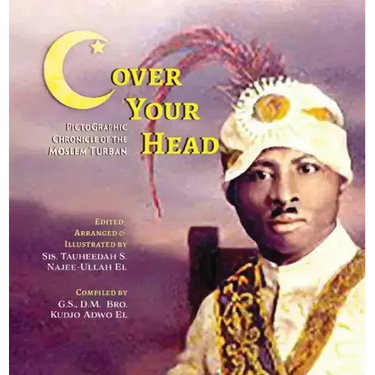 (C)over Your Head: A Pictographic Chronicle of the Moslem Turban