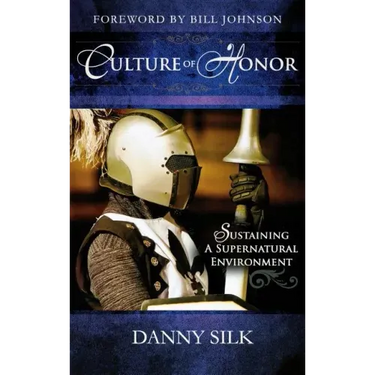 Culture of Honor: Sustaining a Supernatural Environment