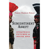 Subcontinent Adrift: Strategic Futures of South Asia