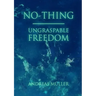 No-thing - ungraspable freedom
