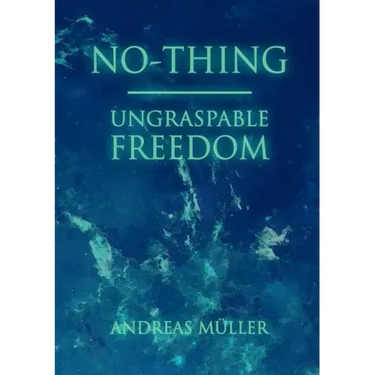 No-thing - ungraspable freedom