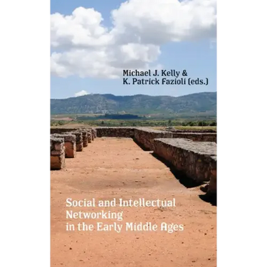 Social and Intellectual Networking in the Early Middle Ages