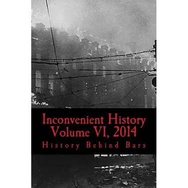 Inconvenient History Vol VI, 2014