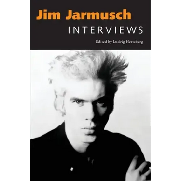 Jim Jarmusch: Interviews