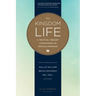 The Kingdom Life: A Practical Theology of Discipleship and Spiritual Formation