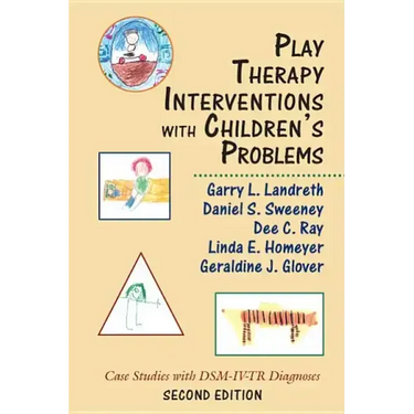 Play Therapy Interventions with Children's Problems: Case Studies with DSM-IV-TR Diagnoses