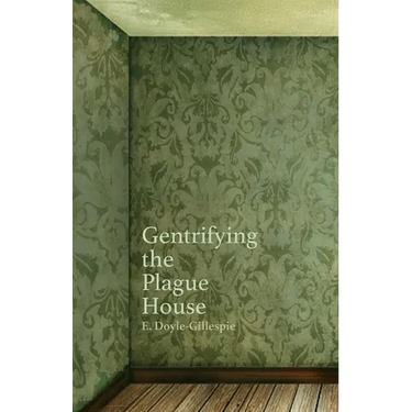 Gentrifying the Plague House