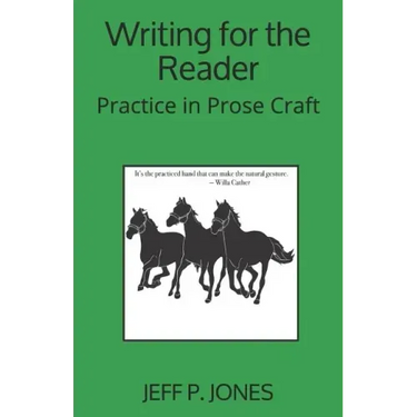 Writing for the Reader: Practice in Prose Craft