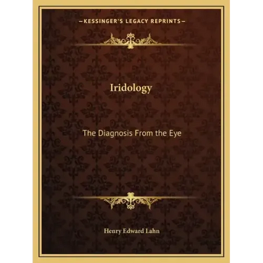 Iridology: The Diagnosis from the Eye