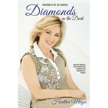 Diamonds in the Dark: How One Woman's Faith Carried Her Through Two Diagnoses of Cancer