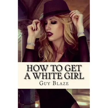 How To Get A White Girl