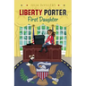 Liberty Porter, First Daughter