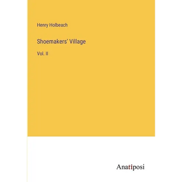 Shoemakers' Village: Vol. II