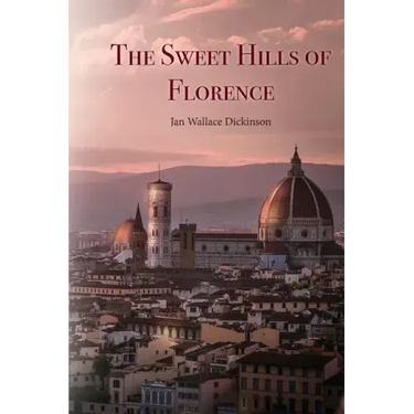 The Sweet Hills of Florence