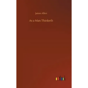 As a Man Thinketh