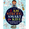 I Am Strong, Smart & Kind: A Coloring Book For Girls