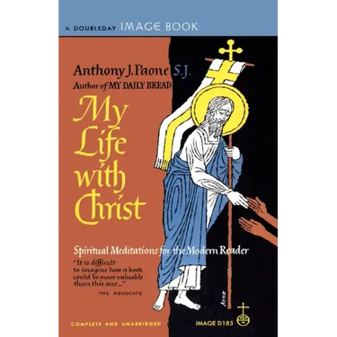 My Life with Christ: Spiritual Meditations for the Modern Reader