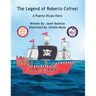 The Legend of Roberto Cofresí A Puerto Rican Hero