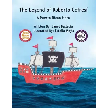 The Legend of Roberto Cofresí A Puerto Rican Hero