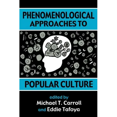 Phenomenological Approaches to Popular Culture