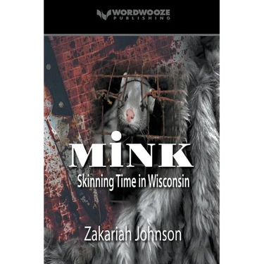 Mink: Skinning Time in Wisconsin