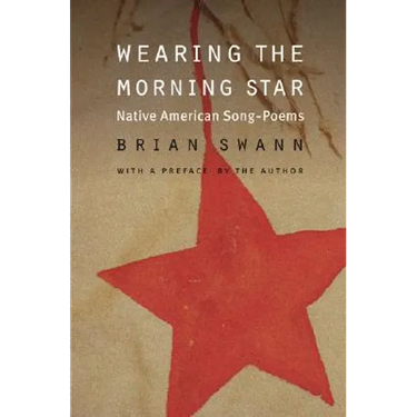 Wearing the Morning Star: Native American Song-Poems