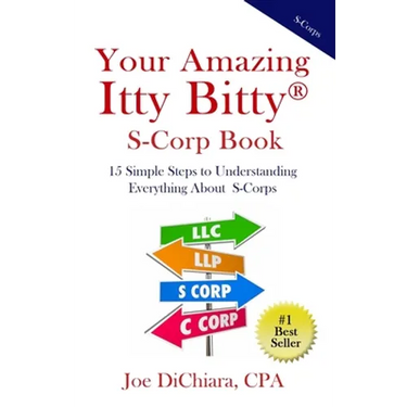 Your Amazing Itty Bitty(R) S-Corp Book: 15 Simple Steps to Understanding Everything About S-Corps