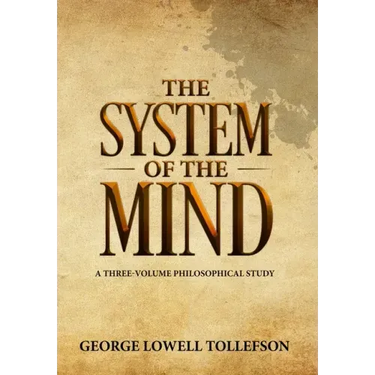 The System of the Mind: A Three-Volume Philosophical Study