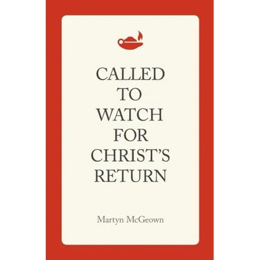 Called to Watch for Christ's Return
