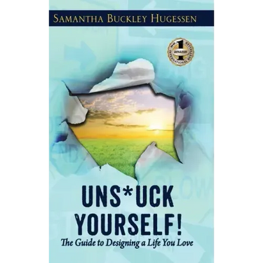Unstuck Yourself!: The Guide to Designing a Life You Love