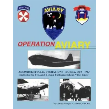 Operation Aviary: Airborne Special Operations-Korea, 1950-1953