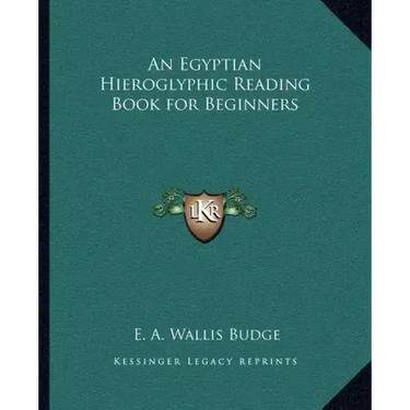 An Egyptian Hieroglyphic Reading Book for Beginners