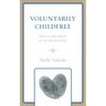 Voluntarily Childfree: Identity and Kinship in the United States