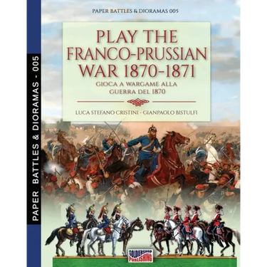 Play the Franco-Prussian war 1870-1871: Gioca a Wargame alla guerra del 1870